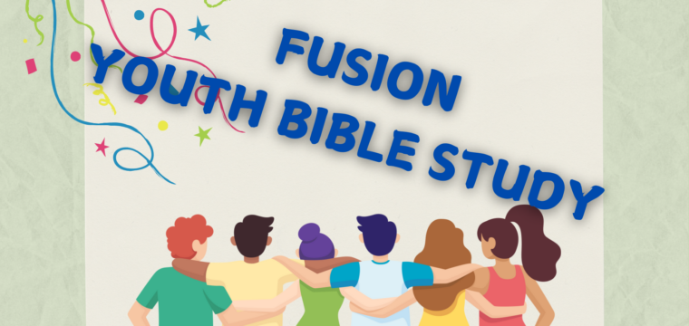 Fusion Bible Study Youth Group